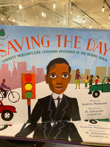 Saving The Day ( Garrett Morgan’s Life- Changing Invention of The Traffic Signal)