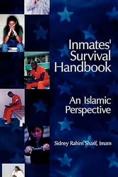 Inmates’ Survival Handbook: An Islamic Perspective