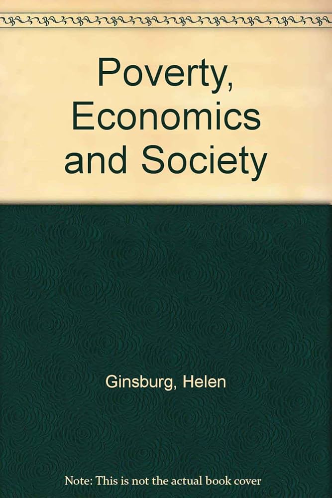 Poverty, Economics, And Society