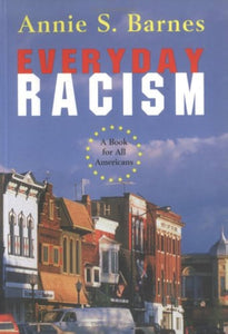 Everyday Racism: A Book for All American