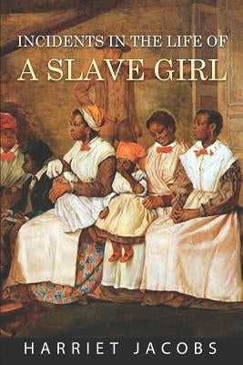 Incidents In The Life Of A Slave Girl