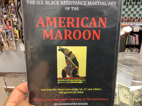 The U.S. Black Resistance Martial Art of The By Grandmaster Roger’s(American Maroon) (DVD)