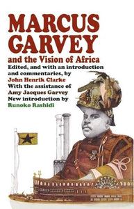 Marcus Garvey and the Vision of Africa