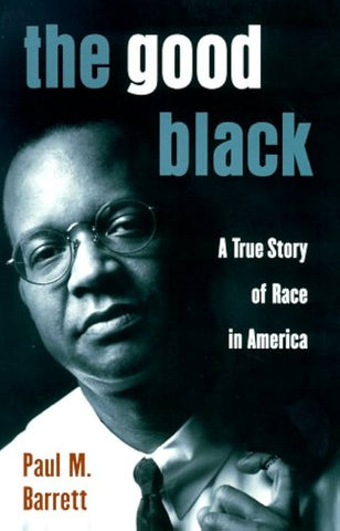 the good black: A True Story of Race in America