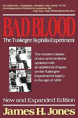 Bad Blood: The Tuskegee Syphilis Experiment, New and Expanded Edition Paperback