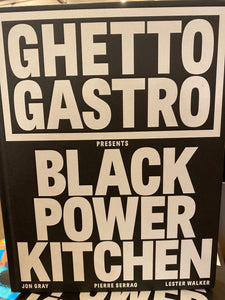 GHETTO GASTRO (BLACK POWER KITCHEN)