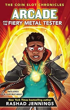 Arcade and the Fiery Metal Tester (The Coin Slot Chronicles) Hardcover