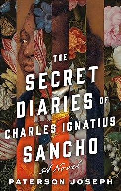 The Secret Diaries of Charles Ignatius Sancho: A Novel Hardcover