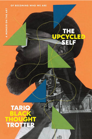 The Upcycled Self: A Memoir on the Art of Becoming Who We Are (HC)