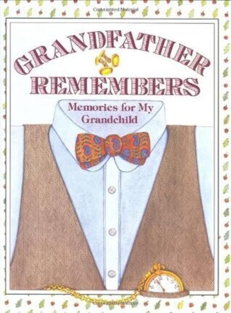 Grandfather Remembers: Memories for My Grandchild cover image