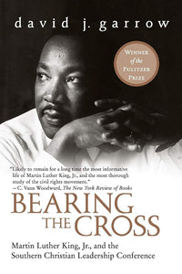 Bearing the Cross: Martin Luther King, Jr., and the Southern Christian Leadership Conference cover image