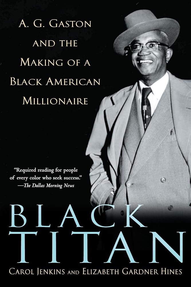 Black Titan: A.G. Gaston and the Making of a Black American Millionaire cover image
