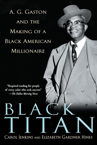 Black Titan: A.G. Gaston and the Making of a Black American Millionaire cover image