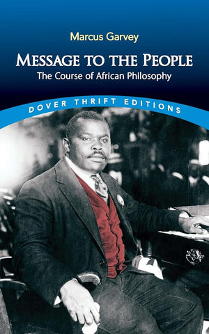 Message to the People: The Course of African Philosophy (Dover Thrift Editions: Black History) cover image