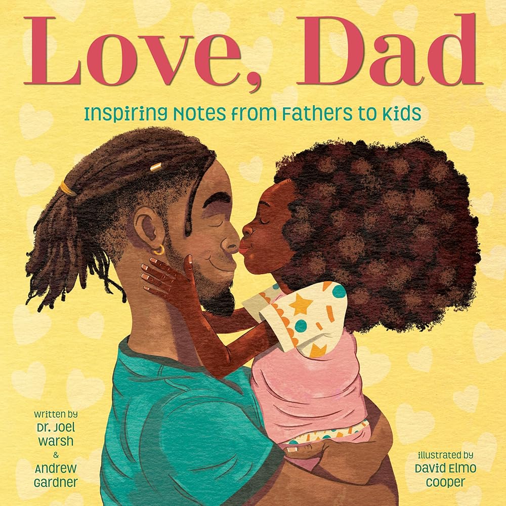 Love, Dad: Inspiring Notes from Fathers to Kids cover image