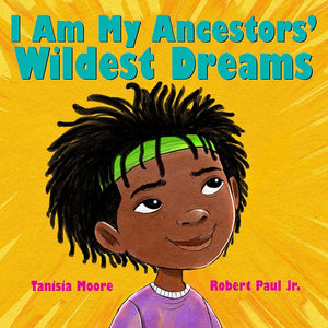 I Am My Ancestors' Wildest Dreams cover image