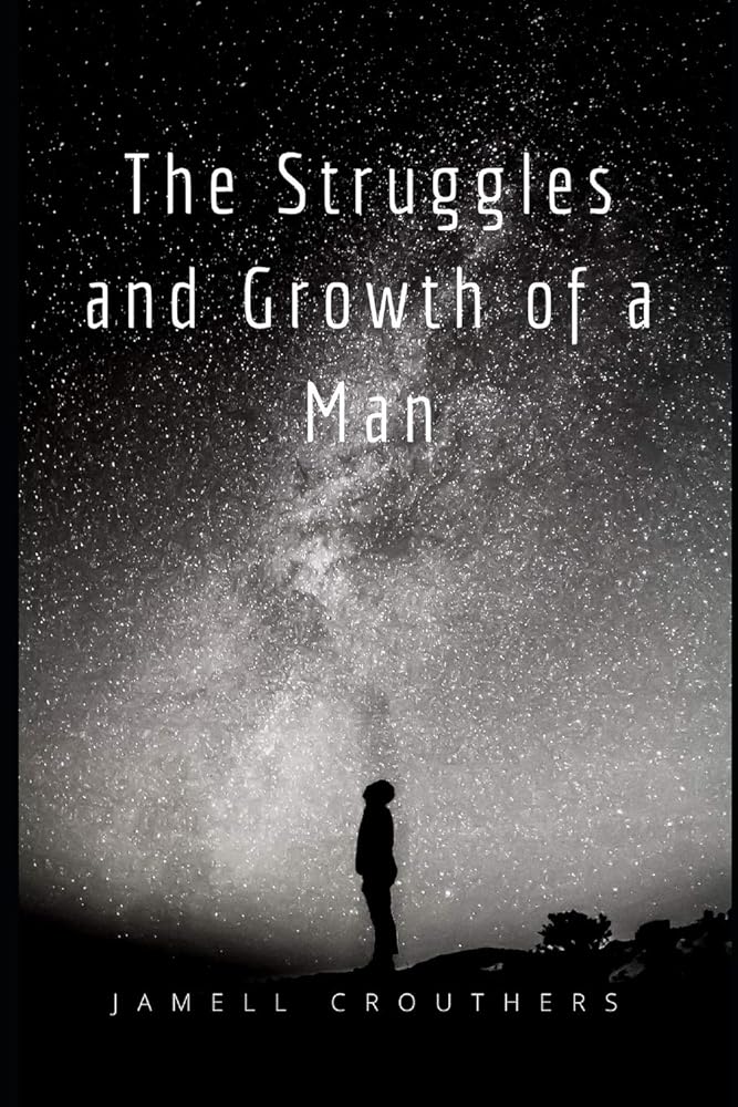 The Struggles and Growth of a Man (Struggles and Growth Series) cover image