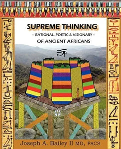 Supreme Thinking: Rational, Poetic, Visionary: of Ancient Africans cover image
