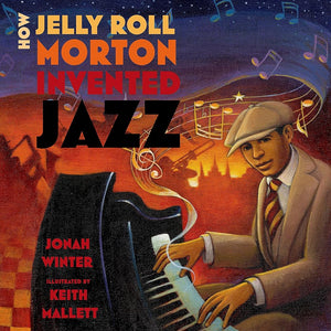 How Jelly Roll Morton Invented Jazz cover image