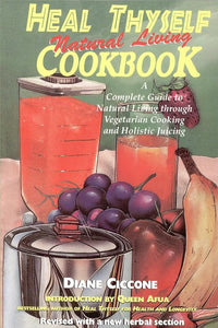 Heal Thyself: Natural Living Cookbook cover image