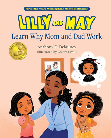 Lilly and May Learn Why Mom and Dad Work: Part of the Award-Winning Kids’ Money Book Series (Owning th Dash Kid's Books) cover image