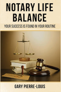 Notary Life Balance: Your Success Is Found In Your Routine cover image