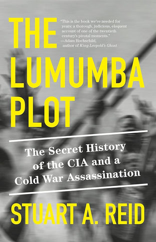 The Lumumba Plot: The Secret History of the CIA and a Cold War Assassination cover image
