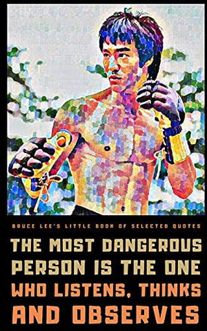 Bruce Lee's Little Book of Selected Quotes: on Mind, Art, and Flow cover image