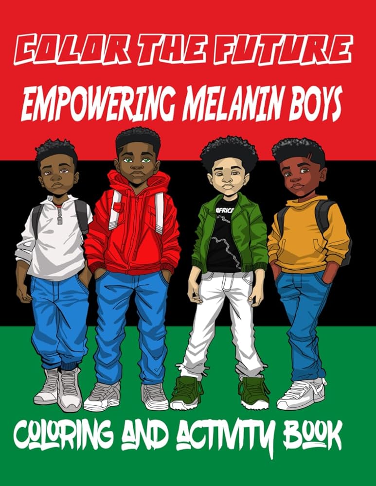 Color The Future Empowering Melanated Boys Coloring and Activity Book cover image