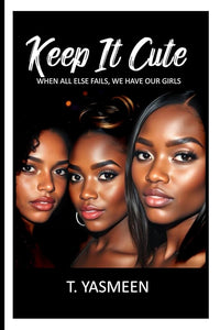 Keep It Cute: When All Else Fails, We Have Our Girls cover image