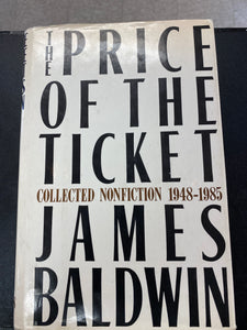 James Baldwin
The Price of the Ticket: Collected Nonfiction, 1948-1985