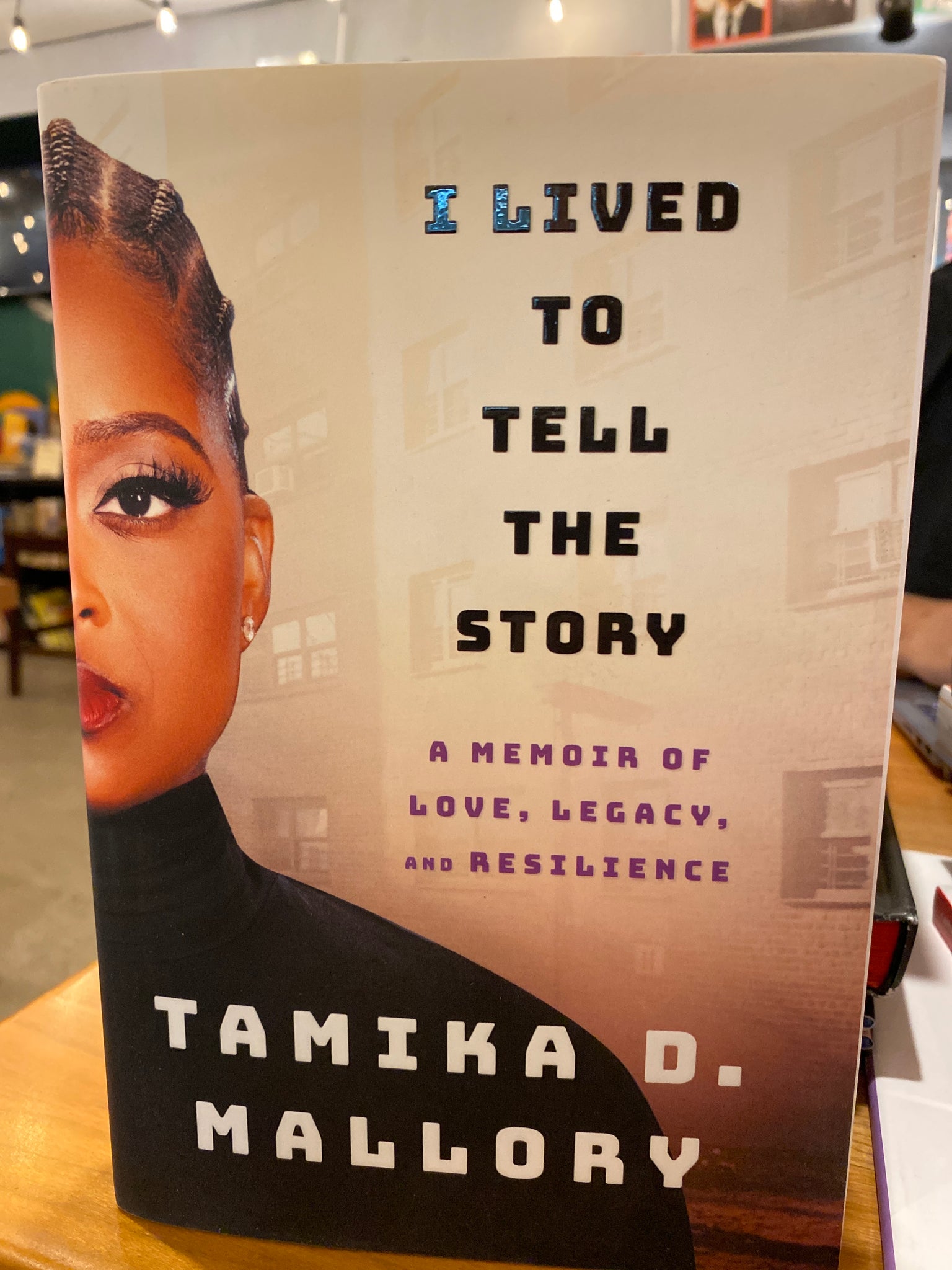 I Lived To Tell The Story (A Memoir Of Love, Legacy, and Resilience