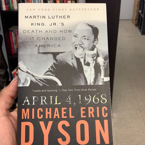 April 4th, 1968: Martin Luther King,p’s Death and How it Changed America(paperback)