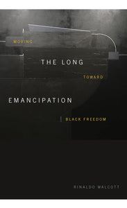 The Long Emancipation: Moving toward Black Freedom