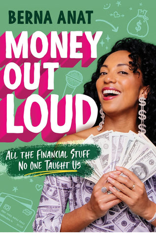 Money Out Loud: All the Financial Stuff No One Taught Us