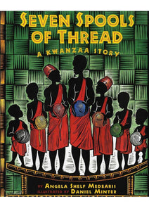 Seven Spools of Thread (A Kwanzaa Story)