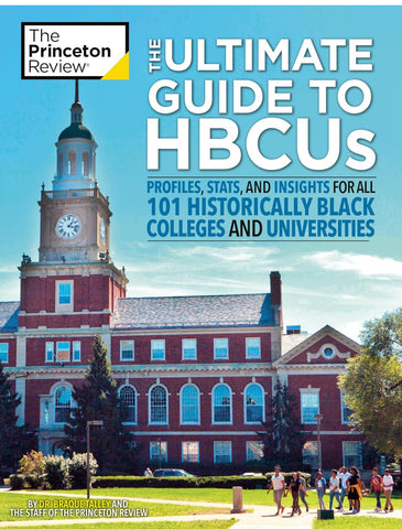 The Ultimate Guide to HBCUs: Profiles, Stats, and Insights for All 101 Historically Black Colleges and Universities (2022) (College Admissions Guides)