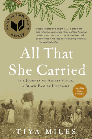 All That She Carried (The Journey of Ashley’s Sack, A Black Family Keepsake )