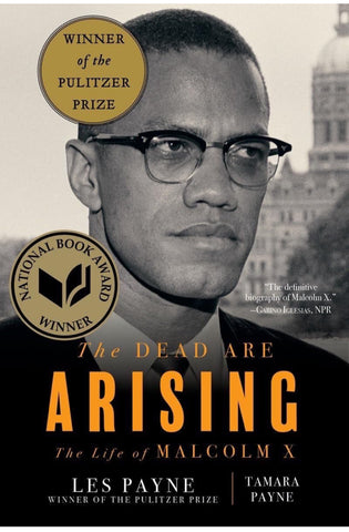 The Dead Are Arising: The Life of Malcolm X