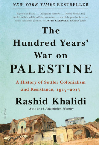 The Hundred Year’s War on Palestine (A History of Settler Colonialism and Resistance, 1917-2017) (Paperback)