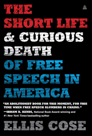 The Short Life & Curious Death Of Free Speech In America