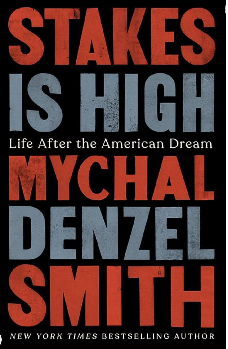 Stakes Is High (Life After The American Dream) (Hard Cover)
