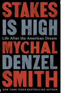 Stakes Is High (Life After The American Dream) (Hard Cover)