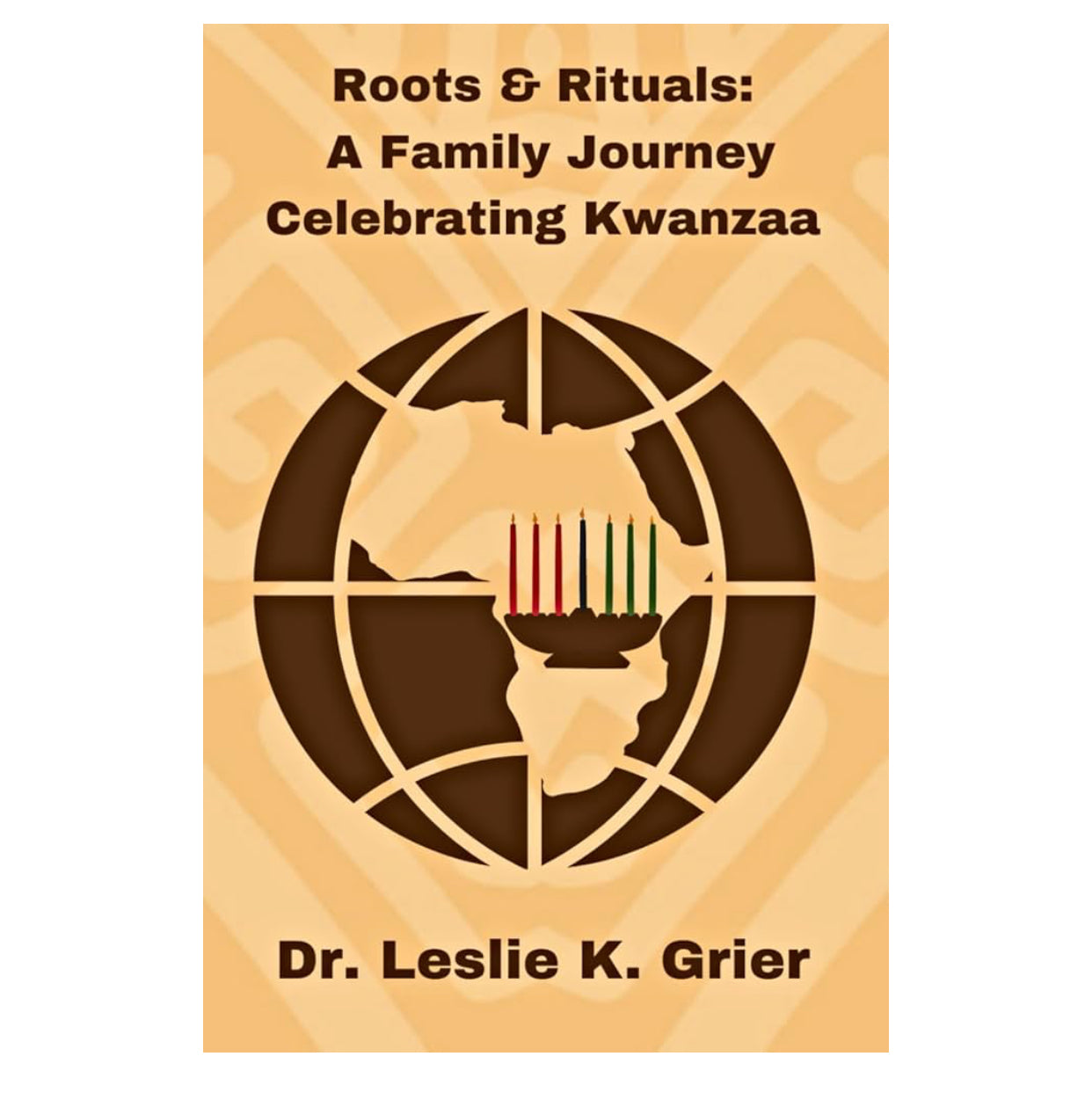 Roots & Rituals: A Family Journey Celebrating Kwanzaa