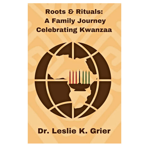 Roots & Rituals: A Family Journey Celebrating Kwanzaa