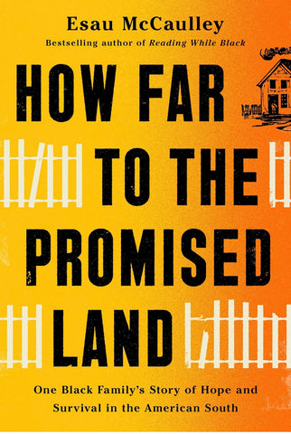 How Far To The Promised Land ( One Black Family’s Story of Hope and Survival in the American South)