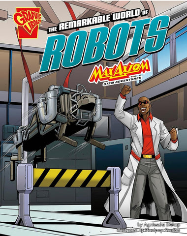 The Remarkable World of Robots: Max Axiom STEM Adventures