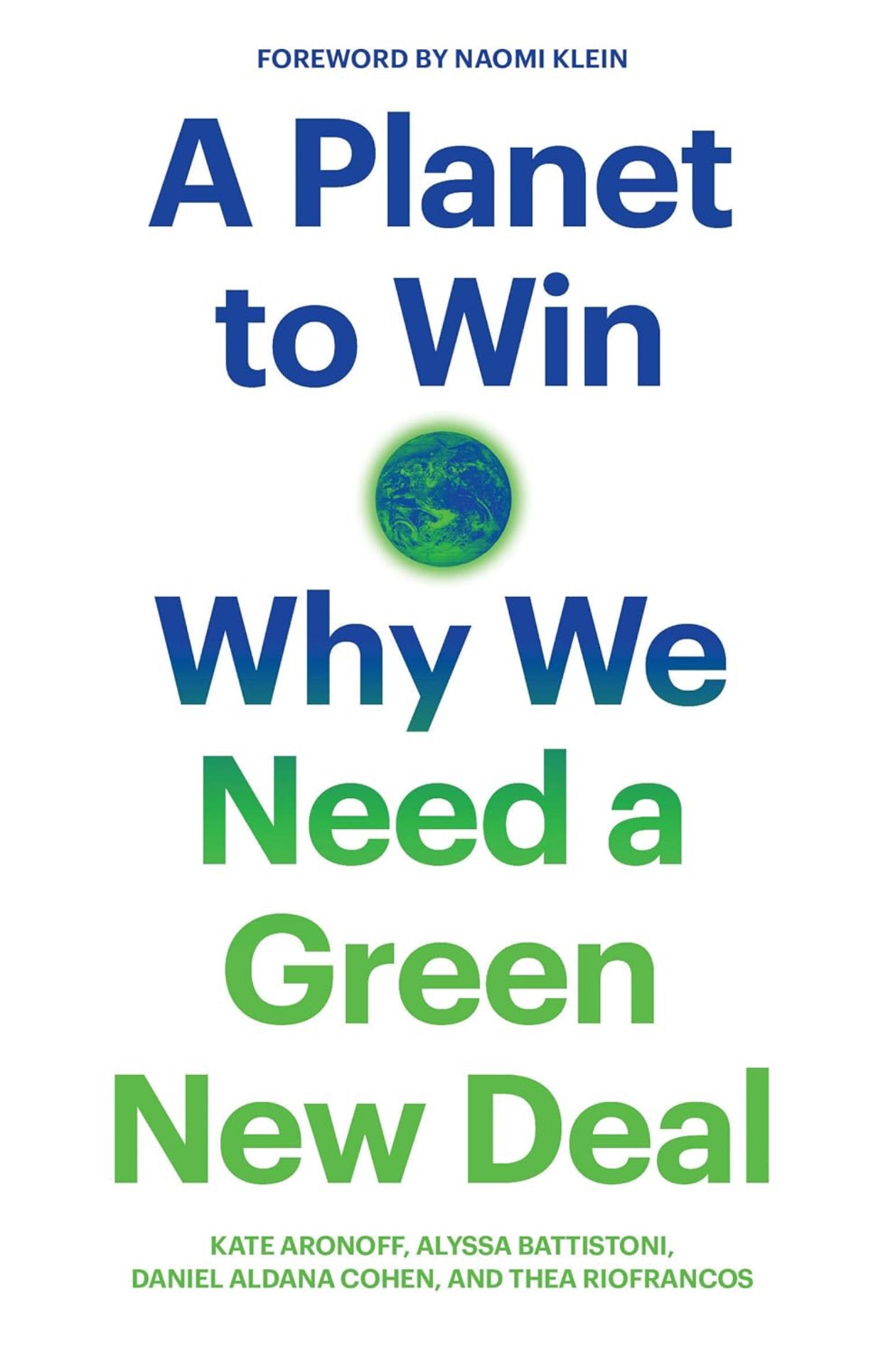 A Planet to Win (Why We Need a Green New Deal)