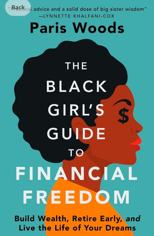 The Black Girl's Guide to Financial Freedom: Build Wealth, Retire Early, and Live the Life of Your Dreams(paperback)