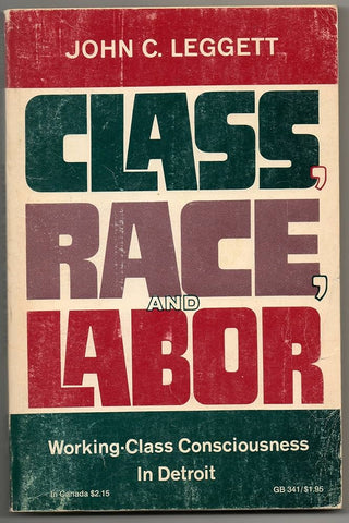 Class, Race, And Labor: Working-Class Consciousness In Detroit